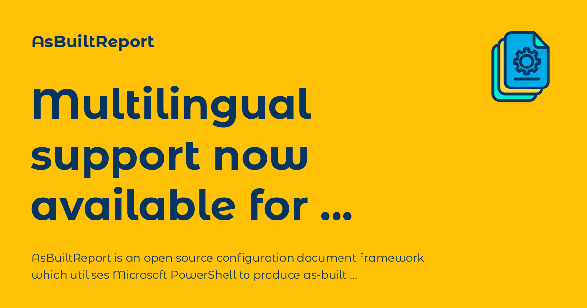 Multilingual support now available for AsBuiltReport - AsBuiltReport